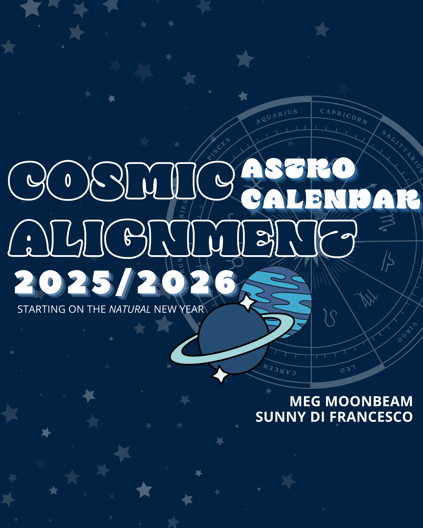 COSMIC ALIGNMENT ASTRO CALENDAR 2025/2026 (E-CALENDAR)